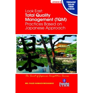 Look East : Total Quality Management Practised Based on Japanese Approach