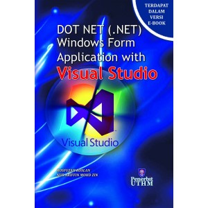Dot Net (.NET) Windows Form Application with Visual Studio