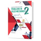 Step-By-Step Solutions : Problems in Solid Mechanics 2