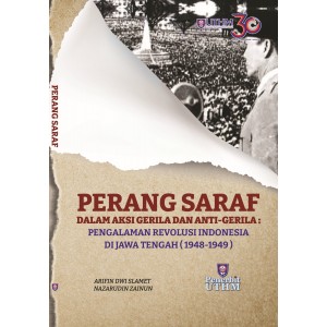 PERANG SARAF DALAM AKSI GERILA DAN ANTI-GERILA: PENGALAMAN REVOLUSI INDONESIA DI JAWA TENGAH (1948-1949)