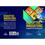 Disruptive Innovations Towards ICT Convergence