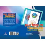 Dual Modality Tomography Principles, Techniques And Applications