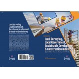 Land Surveying, Local Government, Sustainable Development & Construction Industry. A Brief Reviews On Their Connectivity