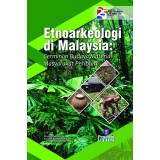 Etnoarkeologi Di Malaysia : Cerminan Budaya Material Masyarakat Peribumi